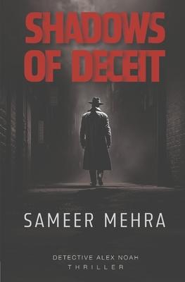 Shadows of Deceit: Detective Alex Noah Thriller