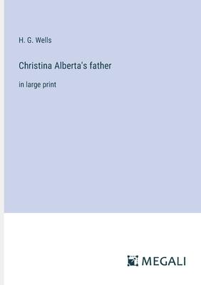 Christina Alberta’s father: in large print