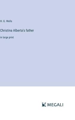 Christina Alberta’s father: in large print