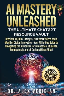 AI Mastery Unleashed: The Ultimate ChatGPT Resource Vault