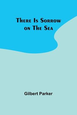 There Is Sorrow on the Sea
