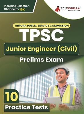 TPSC Junior Engineer (Civil) Prelims Exam Book 2023 - Tripura Public Service Commission 12 Practice Tests (1200 Solved Questions) with Free Access to
