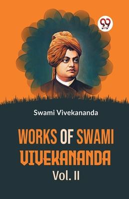 Works Of Swami Vivekananda Vol.II