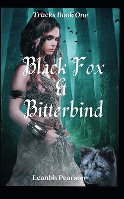 Black Fox & Bitterbind: Tracks Book One