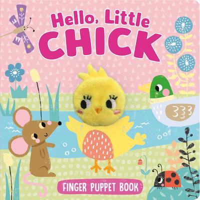 Hello, Little Chick: Hello, Little Chick