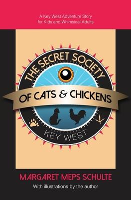 The Secret Society of Cats & Chickens