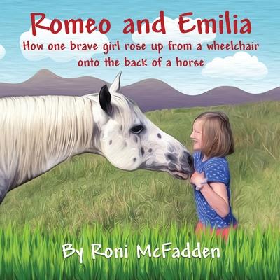 Romeo and Emilia: How one brave girl rose up from a wheelchair onto the back of a horse