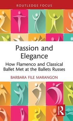 Passion and Elegance: How Flamenco and Classical Ballet Met at the Ballets Russes