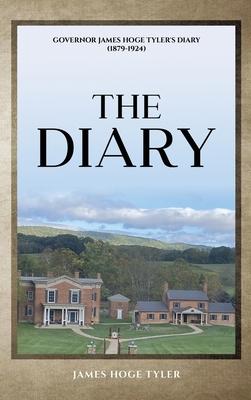 The Diary: Governor James Hoge Tyler’s Diary (1846-1925)
