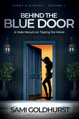 Behind the Blue Door: A Vade Mecum on Tipping the Velvet