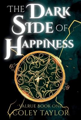 The Dark Side of Happiness (Valrue, Book One)