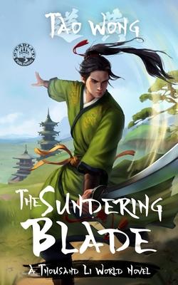 The Sundering Blade: A Thousand Li World Novel