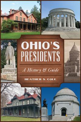 Ohio’s Presidents: History & Guide