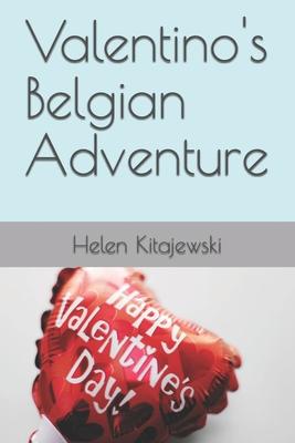 Valentino’s Belgian Adventure
