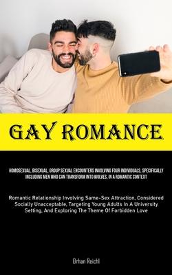 Gay Romance: Homosexual, Bisexual, Group Sexual Encounters Involving Four Individuals, Specifically Including Men Who Can Transform