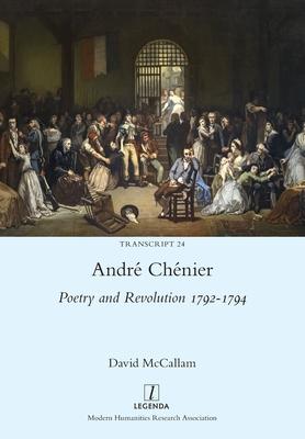 André Chénier: Poetry and Revolution 1792-1794