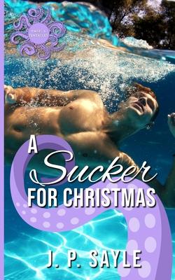 A Sucker for Christmas: A Winter Holiday MM Tentacle Romance