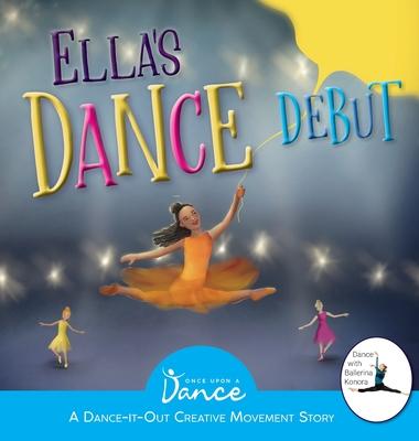 Ella’s Dance Debut: A Dance-It-Out Ballet Story