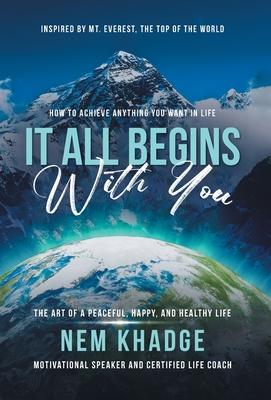 It All Begins with You: The Art of a Peaceful, Happy, and Healthy Life