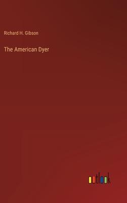 The American Dyer