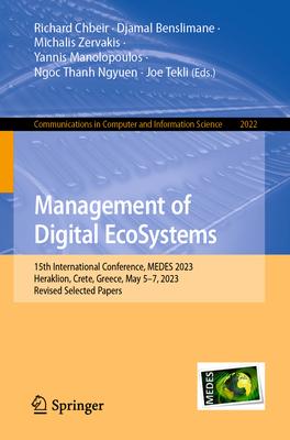 Management of Digital Ecosystems: 15th International Conference, Medes 2023, Heraklion, Crete, Greece, May 5-7, 2023, Revised Selected Papers