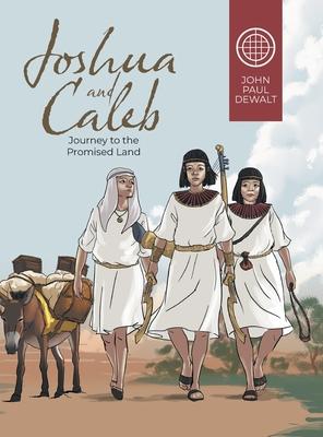 Joshua and Caleb: Journey to the Promised Land