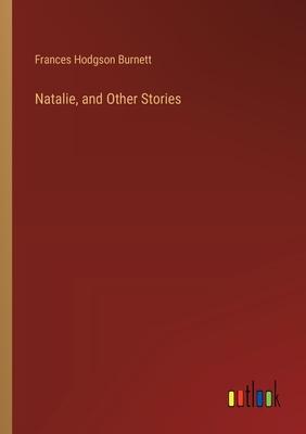 Natalie, and Other Stories
