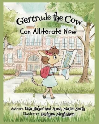 Gertrude the Cow Can Alliterate Now