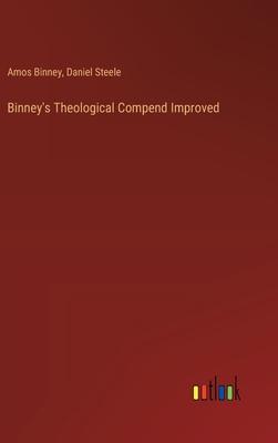 Binney’s Theological Compend Improved