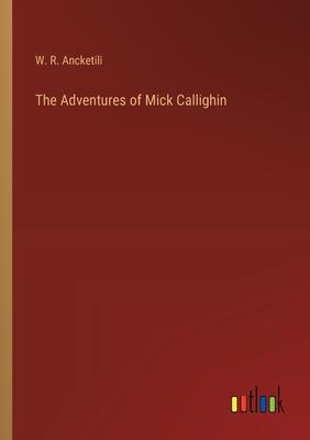 The Adventures of Mick Callighin