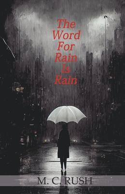 The Word For Rain Is Rain