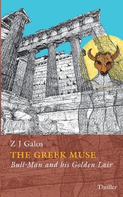 The Greek Muse: Bull-Man and his golden Lair