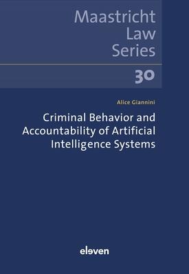 Criminal Behavior and Accountability of Artificial Intelligence Systems: Volume 30