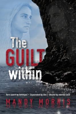 The Guilt Within: A Thrilling Mystery Suspense Romance with a Shocking Twist