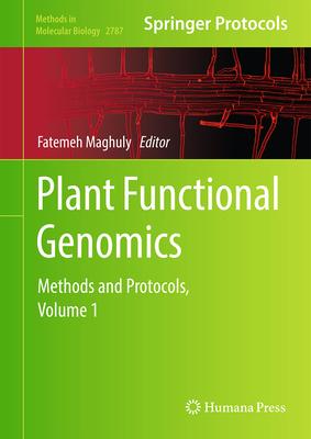 Plant Functional Genomics: Methods and Protocols, Volume 1