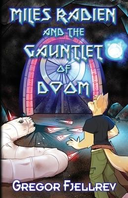 Miles Radien and the Gauntlet of Doom