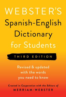 Webster’s Spanish-English Dictionary for Students, Third Edition