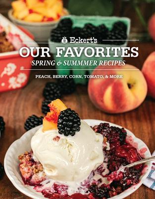 Eckert’s Our Favorite Spring and Summer Recipes