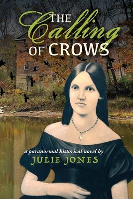 The Calling of Crows: A Paranormal Historical Novel