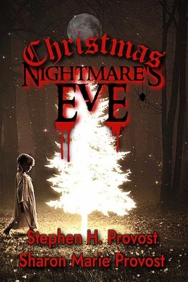 Christmas Nightmare’s Eve: Dark Tales for the Depths of Winter