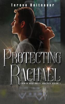 Protecting Rachael: Lewis Security Agency