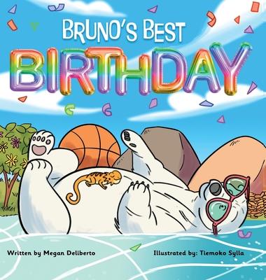 Bruno’s Best Birthday: Children’s book about friendship and overcoming challenges