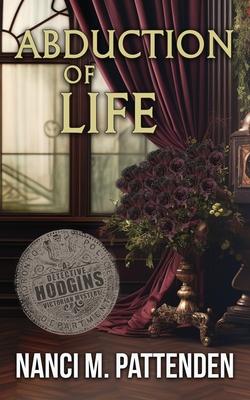Abduction of LIfe: Detective Hodgins Victorian Murder Mysteries #6