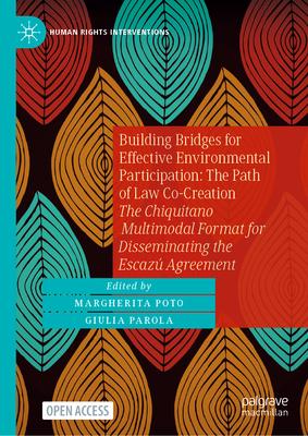 Building Bridges for Effective Environmental Participation: The Path of Law Co-Creation: The Chiquitano Multimodal Format for Disseminating the Escazú