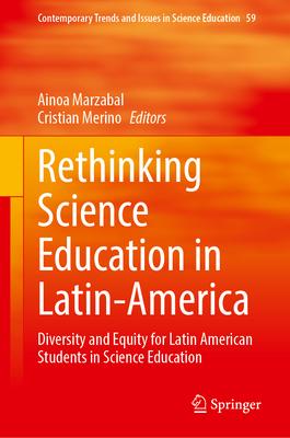 Rethinking Science Education in Latin-America: Diversity and Equity for Latin American Students in Science Education