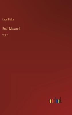 Ruth Maxwell: Vol. 1