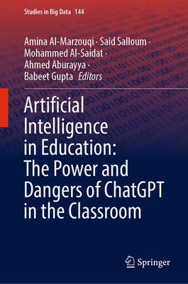 Artificial Intelligence in Education: The Power and Dangers of Chatgpt in the Classroom