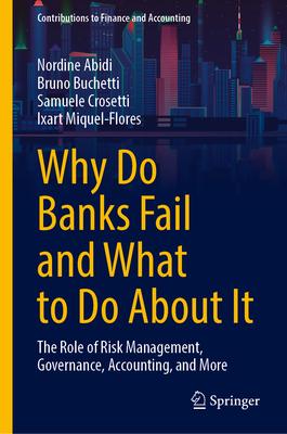 Why Do Banks Fail and What to Do about It: The Role of Risk Management, Governance, Accounting, and More