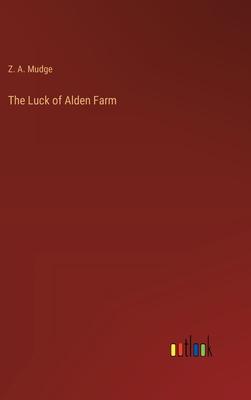 The Luck of Alden Farm
