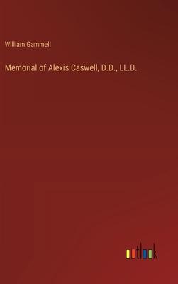 Memorial of Alexis Caswell, D.D., LL.D.